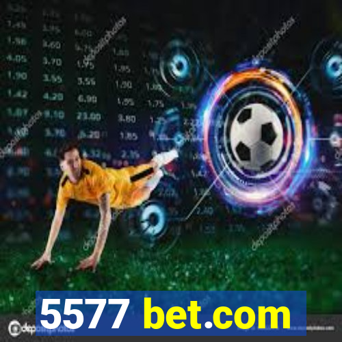 5577 bet.com